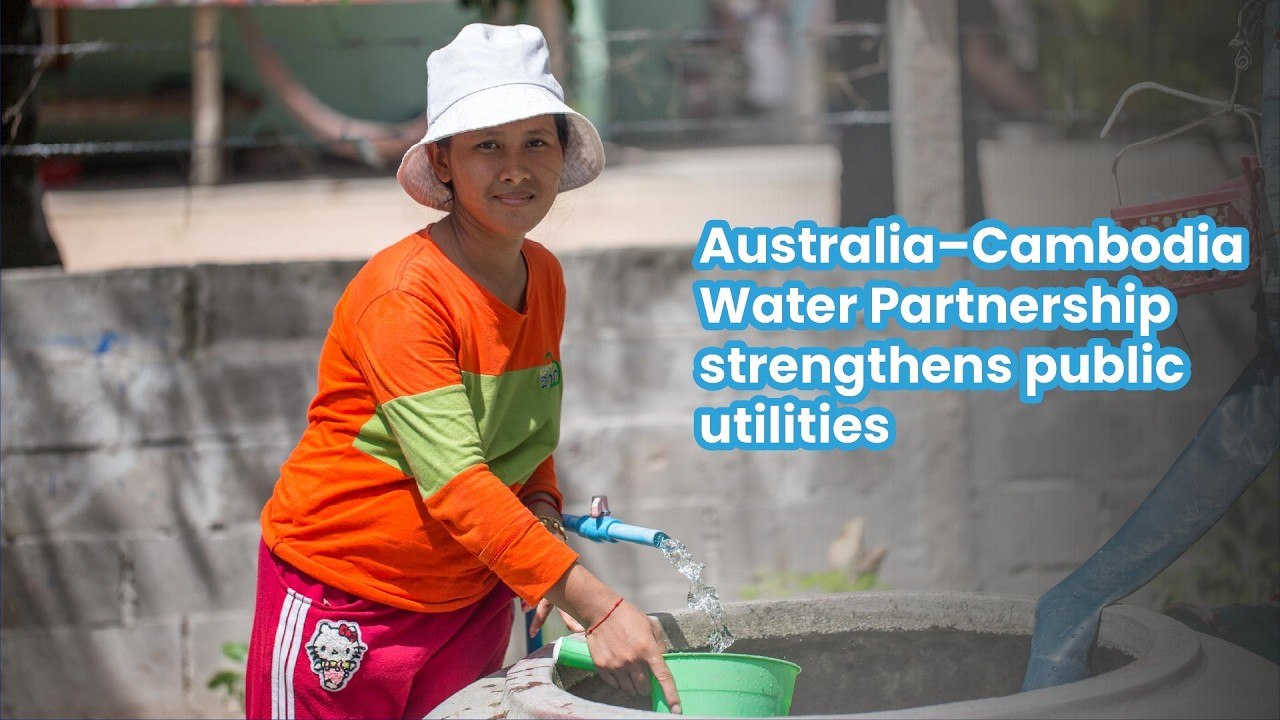 Australia–Cambodia Water Partnership strengthens public utilities 🇦🇺💧🇰🇭